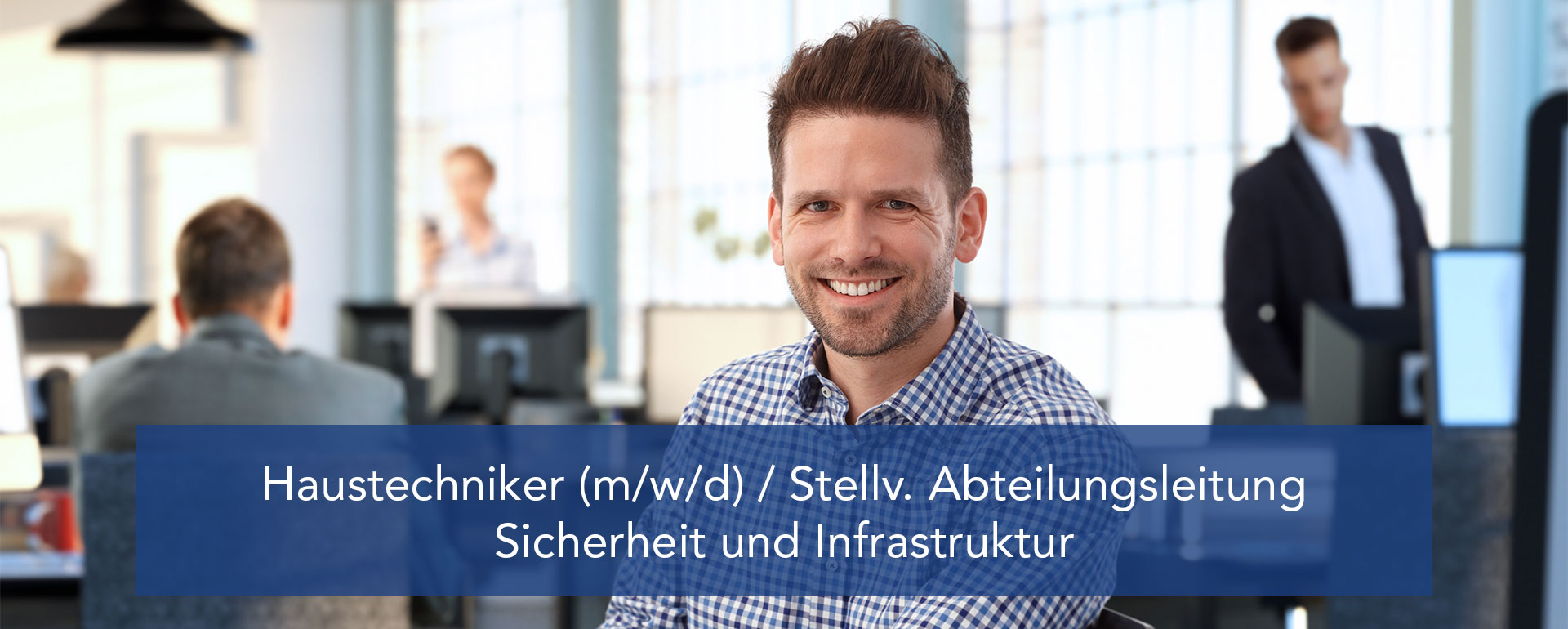 Haustechniker (m/w/d) / stellv. Abteilungsleitung Sicherheit und Infrastruktur